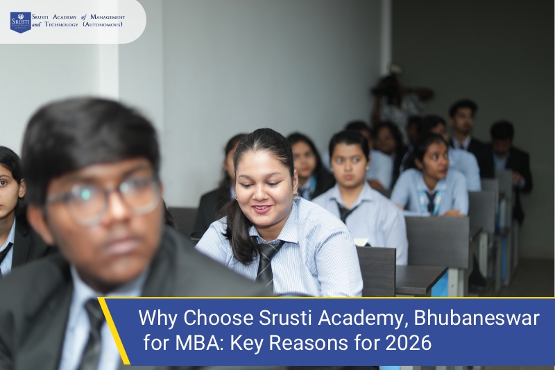 Best MBA College in Odisha: Why Choose Srusti Academy for MBA 2026