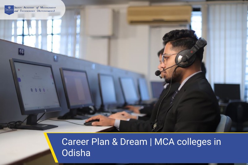 Career Plan & Dream | MCA colleges in Odisha