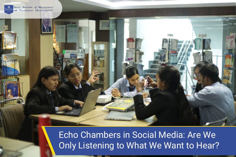 Echo Chambers in Social Media | Best Management College in Bhubaneswar